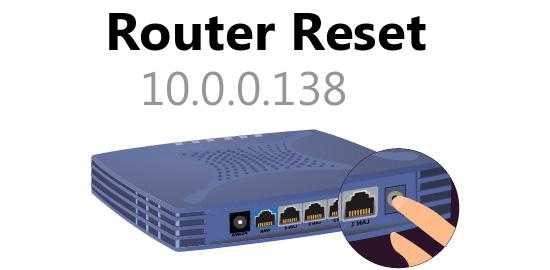 10.0.0.138 router reset